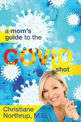 Sprievodca mamičkou pri zábere COVID - A Mom's Guide to the COVID Shot