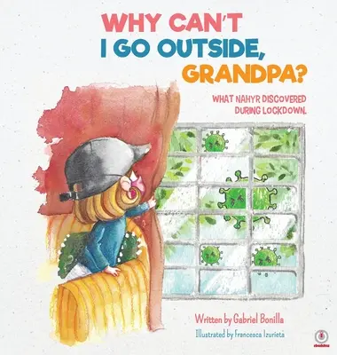Prečo nemôžem ísť von, dedko? - Why Can't I Go Outside, Grandpa?
