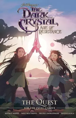 Jim Henson's the Dark Crystal: Age of Resistance (Jim Henson's Temný kryštál: Vek odporu): The Quest for Dual Glaive - Jim Henson's the Dark Crystal: Age of Resistance: The Quest for the Dual Glaive