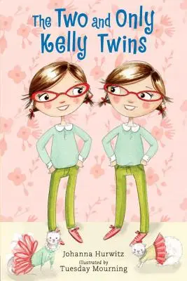 The Two and Only Kelly Twins (Dve a jediné Kellyho dvojčatá) - The Two and Only Kelly Twins