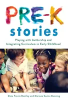 Príbehy pre deti predškolského veku: Binga: Hra s autorstvom a integrácia učebných osnov v ranom detstve - Pre-K Stories: Playing with Authorship and Integrating Curriculum in Early Childhood