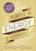 Techniky jemnej energie - Subtle Energy Techniques