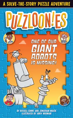 Puzzlooies! Jeden z našich obrovských robotov chýba: A Solve-The-Story Puzzle Adventure - Puzzlooies! One of Our Giant Robots Is Missing: A Solve-The-Story Puzzle Adventure
