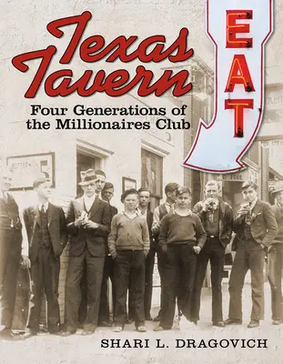 Texas Tavern: Štyri generácie klubu milionárov - Texas Tavern: Four Generations of the Millionaires Club