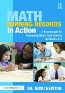 Matematické priebežné záznamy v praxi: Rámec na hodnotenie plynulosti základných faktov v triedach K-5 - Math Running Records in Action: A Framework for Assessing Basic Fact Fluency in Grades K-5