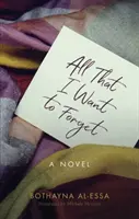 Všetko, na čo chcem zabudnúť - All That I Want to Forget