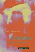 Echolalias: O zabúdaní jazyka - Echolalias: On the Forgetting of Language