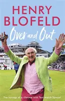 Koniec a koniec: Špeciálny testovací zápas: Spomienky na špeciálny testovací zápas od ikony vysielania - Over and Out: My Innings of a Lifetime with Test Match Special: Memories of Test Match Special from a Broadcasting Icon