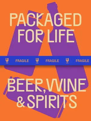 Balené pre život: Pivo, víno a liehoviny - Packaged for Life: Beer, Wine & Spirits