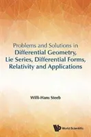 Problémy a riešenia v diferenciálnej geometrii, Lieových radoch, diferenciálnych formách, relativite a aplikáciách - Problems and Solutions in Differential Geometry, Lie Series, Differential Forms, Relativity and Applications