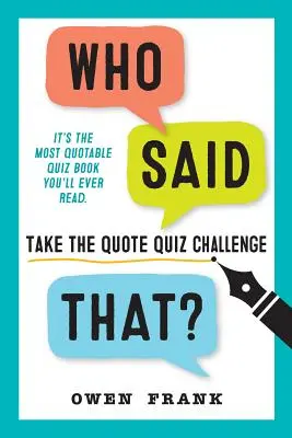 Kto to povedal?: Zúčastnite sa kvízu s citátmi - Who Said That?: Take the Quote Quiz Challenge