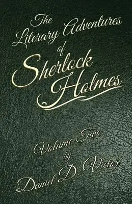 Literárne dobrodružstvá Sherlocka Holmesa 2. diel - The Literary Adventures of Sherlock Holmes Volume 2