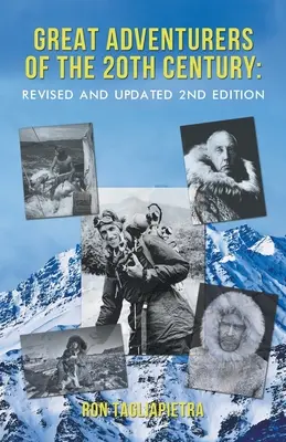 Veľkí dobrodruhovia 20. storočia: Revidované a aktualizované 2. vydanie - Great Adventurers of the 20th Century: Revised and Updated 2nd Edition