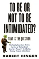 Byť či nebyť zastrašený? To je otázka - To Be or Not to Be Intimidated?: That Is the Question