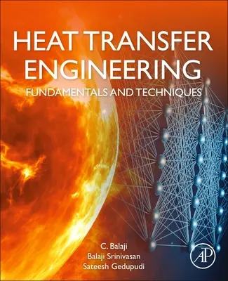 Inžinierstvo prenosu tepla: Základy a techniky - Heat Transfer Engineering: Fundamentals and Techniques