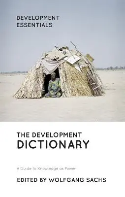 Rozvojový slovník: Sprievodca vedomosťami ako mocou - The Development Dictionary: A Guide to Knowledge as Power