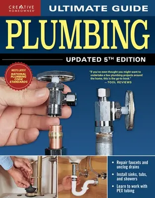 Najdôležitejší sprievodca: Inštalatérstvo, aktualizované 5. vydanie - Ultimate Guide: Plumbing, Updated 5th Edition