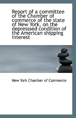Správa výboru Obchodnej komory štátu New York o depresívnych podmienkach - Report of a Committee of the Chamber of Commerce of the State of New York, on the Depresssed Conditi