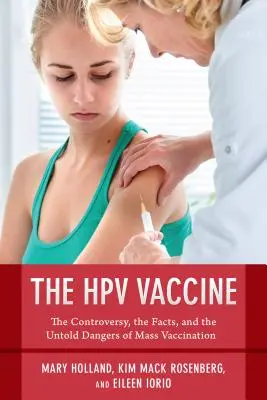 Vakcína proti hpv na skúške: Hľadanie spravodlivosti pre zradenú generáciu - The Hpv Vaccine on Trial: Seeking Justice for a Generation Betrayed