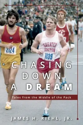 Chasing Down A Dream (Honba za snom): Príbehy zo stredu balíka - Chasing Down A Dream: Tales from the Middle of the Pack