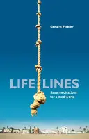 Životné línie: Rozumné meditácie pre šialený svet - Life Lines: Sane Meditations for a Mad World