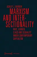 Marxizmus a intersekcionalita: Rasa, rod, trieda a sexualita v súčasnom kapitalizme - Marxism and Intersectionality: Race, Gender, Class and Sexuality Under Contemporary Capitalism