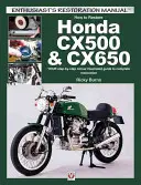 Ako reštaurovať Honda Cx500 a Cx650: Váš krok za krokom farebný ilustrovaný sprievodca kompletnou renováciou - How to Restore Honda Cx500 & Cx650: Your Step-By-Step Colour Illustrated Guide to Complete Restoration