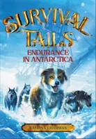 Chvosty prežitia: Vytrvalosť v Antarktíde - Survival Tails: Endurance in Antarctica