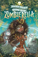 Zombierella: Rozprávky, ktoré sa stali zlými - Zombierella: Fairy Tales Gone Bad