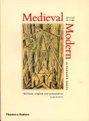 Stredoveká moderna - umenie mimo času - Medieval Modern - Art Out of Time
