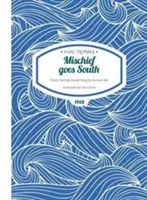 Mischief Goes South Paperback - Každý sleď by mal visieť za vlastný chvost - Mischief Goes South Paperback - Every herring should hang by its own tail