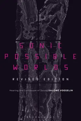 Zvukové možné svety, revidované vydanie: Počuť kontinuum zvuku - Sonic Possible Worlds, Revised Edition: Hearing the Continuum of Sound