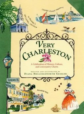 Veľmi Charleston: Oslava histórie, kultúry a šarmu Lowcountry - Very Charleston: A Celebration of History, Culture, and Lowcountry Charm