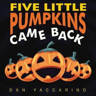 Päť malých tekvičiek sa vrátilo Stolová kniha - Five Little Pumpkins Came Back Board Book