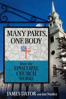 Mnoho častí, jedno telo: Ako funguje biskupská cirkev - Many Parts, One Body: How the Episcopal Church Works