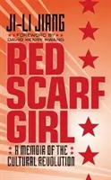 Dievča s červenou šatkou: Spomienky na kultúrnu revolúciu - Red Scarf Girl: A Memoir of the Cultural Revolution