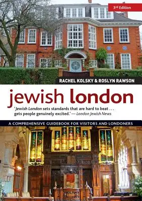Židovský Londýn, 3. vydanie: Židovský sprievodca pre návštevníkov a obyvateľov Londýna, 3. vyd. - Jewish London, 3rd Edition: A Comprehensive Guidebook for Visitors and Londoners