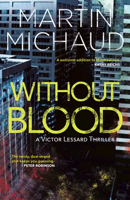 Bez krvi: Thriller Victora Lessarda - Without Blood: A Victor Lessard Thriller