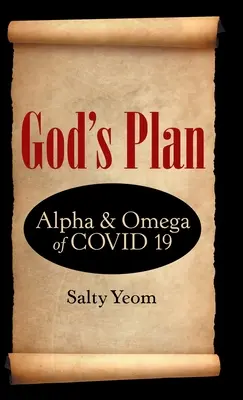 Boží plán: Alfa a Omega Covidu 19 - God's Plan: Alpha & Omega of Covid 19