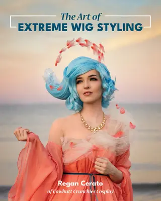 Umenie extrémneho stylingu parochní - The Art of Extreme Wig Styling