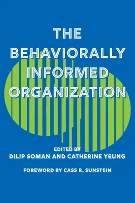 Behaviorálne informovaná organizácia - The Behaviorally Informed Organization