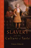 Otroctvo a kultúra vkusu - Slavery and the Culture of Taste
