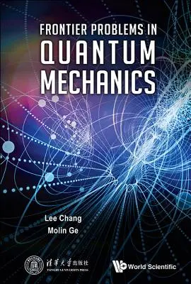 Hraničné problémy kvantovej mechaniky - Frontier Problems in Quantum Mechanics