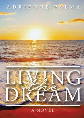 Žiť svoj sen - Living the Dream