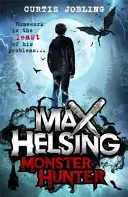 Max Helsing, lovec príšer - kniha 1 - Max Helsing, Monster Hunter - Book 1