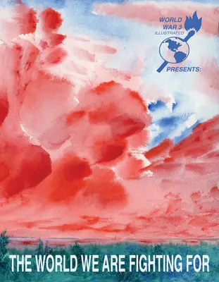 Svet, za ktorý bojujeme - The World We Are Fighting for
