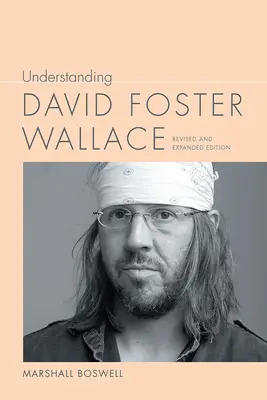 Porozumieť Davidovi Fosterovi Wallaceovi - Understanding David Foster Wallace
