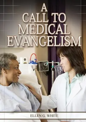 Výzva k lekárskej evanjelizácii: - A Call to Medical Evangelism: