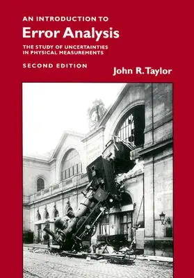 Úvod do analýzy chýb: Štúdium neistôt pri fyzikálnych meraniach - Introduction to Error Analysis: The Study of Uncertainties in Physical Measurements