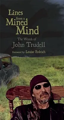 Črty z vydolovanej mysle: Slová Johna Trudella - Lines from a Mined Mind: The Words of John Trudell